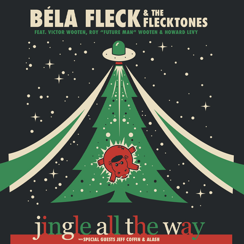 Béla Fleck & the Flecktones – Jingle All the Way
